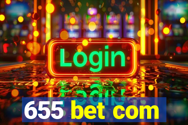 655 bet com